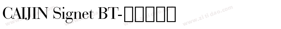 CAIJIN Signet BT字体转换